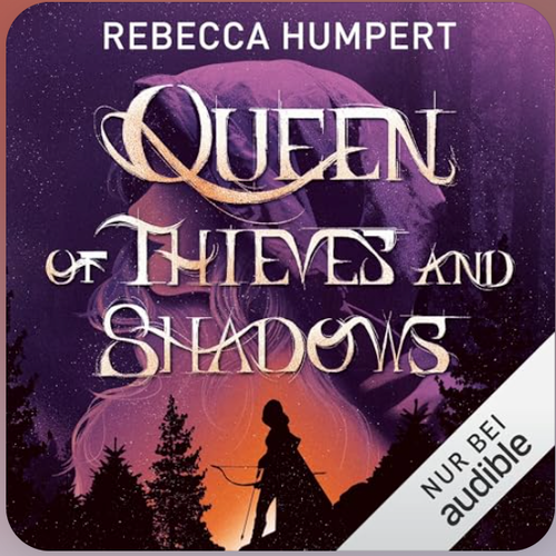 Queen of Thieves and Shadows