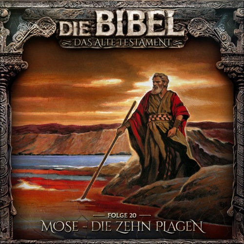 Die Bibel - Altes Testament: Mose - Die Zehn Plagen