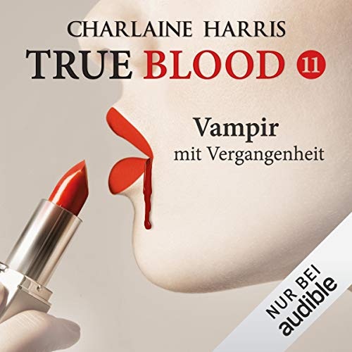True Blood 11 - Vampir mit Vergangenheit