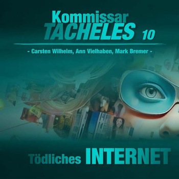 Kommissar Tacheles: Tödliches Internet